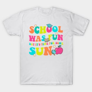 School Was Fun But It's Time For Some Sun Gift For Girls Boys Kids T-Shirt